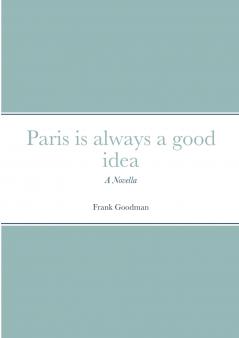 Paris is always a good idea