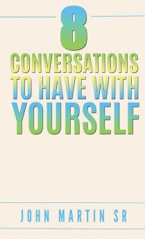 8 Conversations To Have With YOURSELF