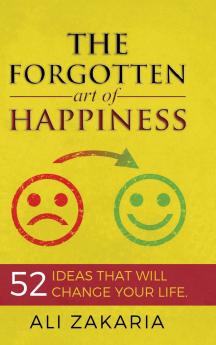 The forgotten Art of Happiness