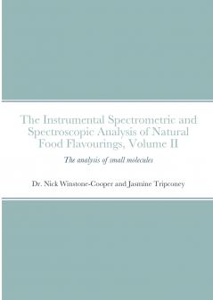 The instrumental Spectrometric and Spectroscopic Analysis of Natural Food Flavourings