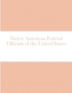 Native American Federal Officials of the United States