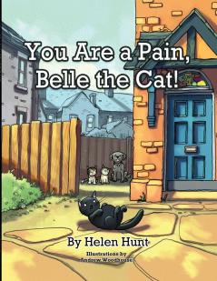 You Are a Pain Belle the Cat!