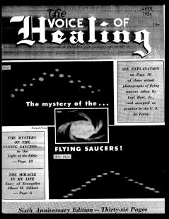The VOICE of HEALING MAGAZINE. The  mystery of the...FLYING SAUCERS APRIL 1954