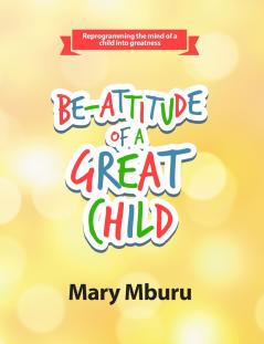 BE-ATTITUDE OF A GREAT CHILD