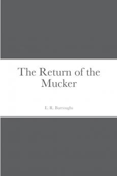 The Return of the Mucker