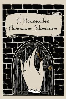 A Housewife's Awesome Adventure