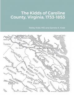 The Kidds of Caroline County Virginia 1728-1853