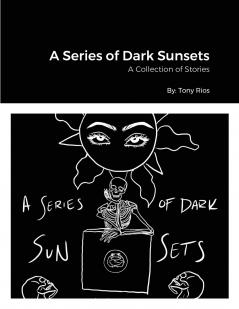 A Series of Dark Sunsets