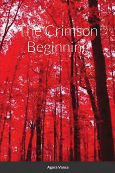 The Crimson Beginning