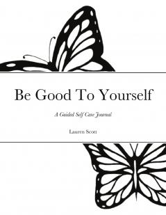 Be Good To Yourself