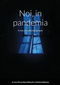 Noi in pandemia