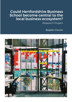 Could Hertfordshire Business School become central to the local business ecosystem?