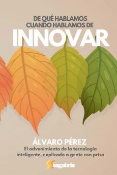 De qué hablamos cuando hablamos de innovar