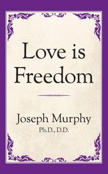 Love is Freedom
