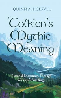 Tolkien's Mythic Meaning