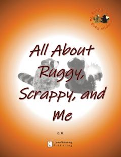 All About Ruggy Scrappy and Me