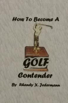 How To Become A Golf Contender