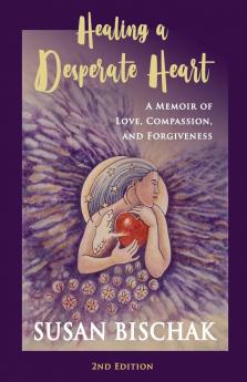 Healing a Desperate Heart