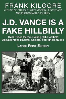 J. D. Vance Is a Fake Hillbilly