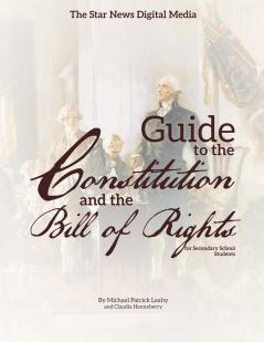 The Star News Digital Media Guide to The Constitution and The Bill of Rights