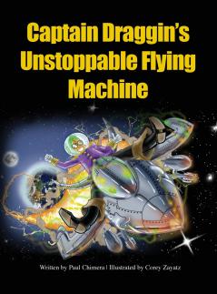 Captain Draggin's  Unstoppable Flying  Machine