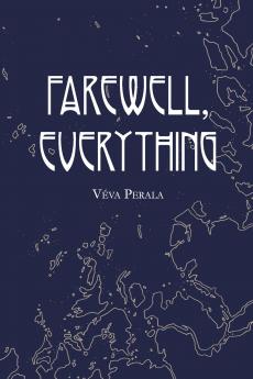 Farewell Everything