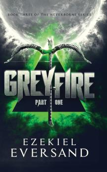 Greyfire (Part One)
