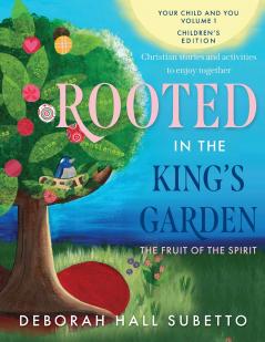 Rooted in the King's Garden