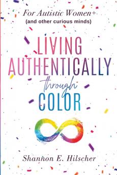 Living Authentically Through Color