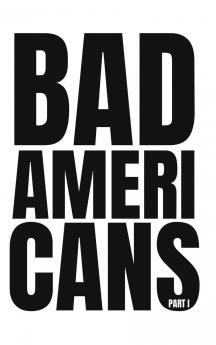 Bad Americans