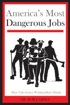 America's Most Dangerous Jobs