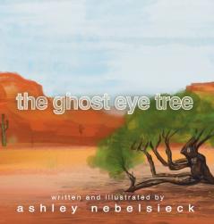 The Ghost Eye Tree