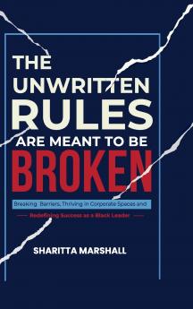 The Unwritten Rules Are Meant To Be Broken