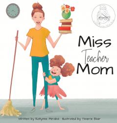 Miss Teacher Mom