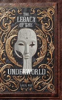 The Legacy Of The Underworld