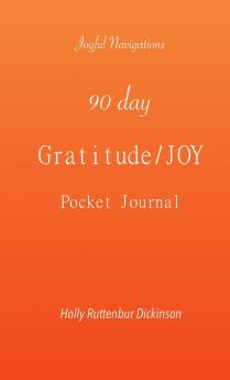 90 day Gratitude/JOY Pocket Journal