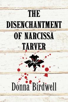 The Disenchantment of Narcissa Tarver
