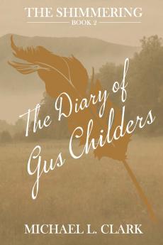 The Diary of Gus Childers