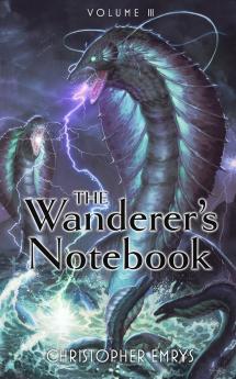 The Wanderer's Notebook Volume III
