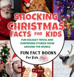 Shocking Christmas Facts for Kids