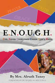 E.N.O.U.G.H Evil Never Overcomes Under God's Hand