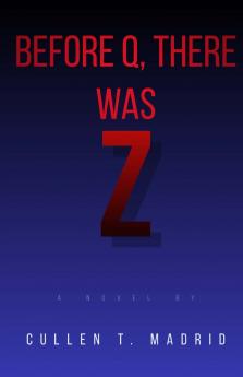 Before Q There Was Z
