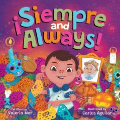 ¡Siempre and Always!