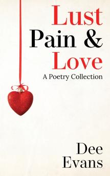 Lust Pain & Love