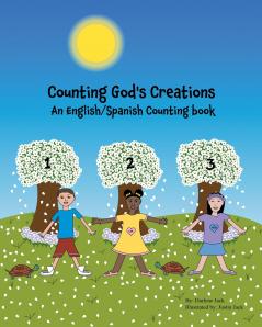 Counting God's Creations An English/Spanish Counting Book