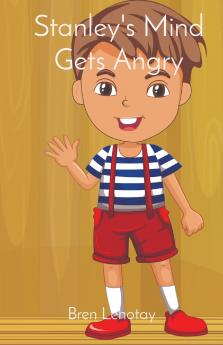 Stanley's Mind Gets Angry