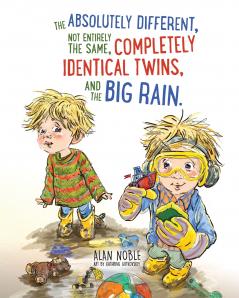 The Absolutely Different Not Entirely the Same Completely Identical Twins and the Big Rain.