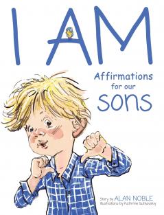 I AM Affirmations For Our Sons