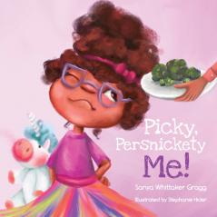 Picky Persnickety Me!