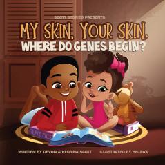 My skin Your Skin. Where do genes begin?